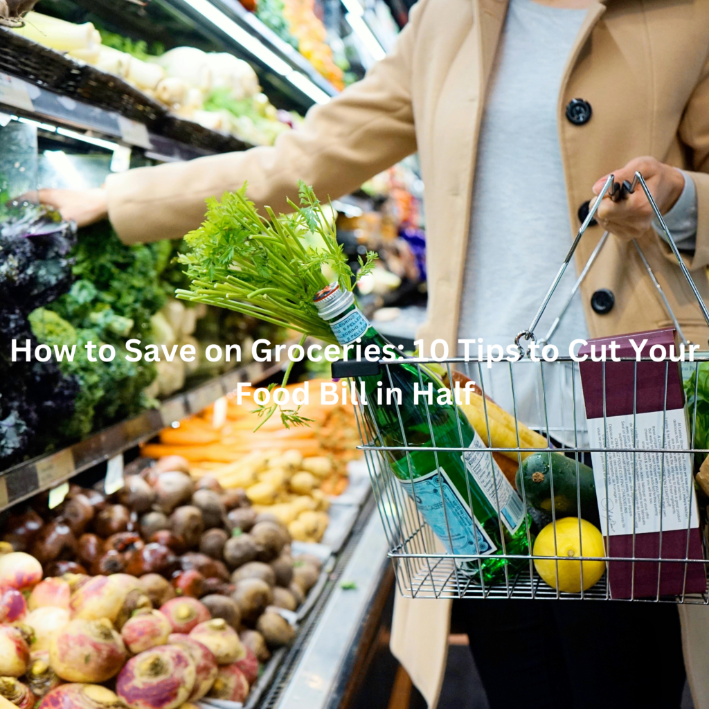 Revolutionize Your Grocery Shopping: 10 Expert Tips to Slash Your Grocery Bill by 50% how to reduce your food bill